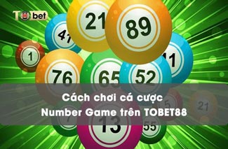 Cá cược number game TOBET88 & hướng dẫn cách chơi chi tiết